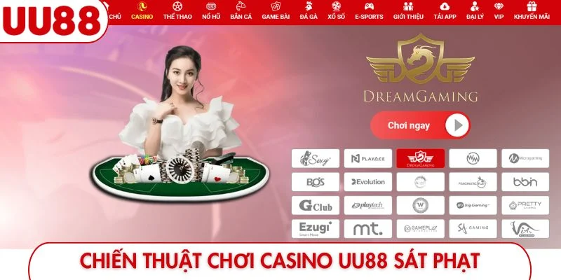 Chiến thuật chơi Casino UU88 sát phạt