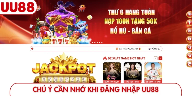 Chú ý cần nhớ khi đăng nhập UU88