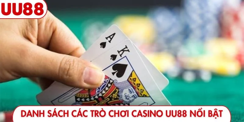 Danh sách các trò chơi Casino UU88 nổi bật