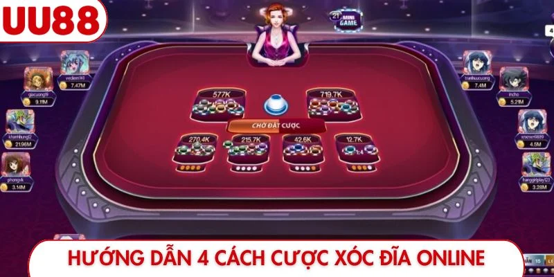Hướng dẫn 4 cách cược xóc đĩa online