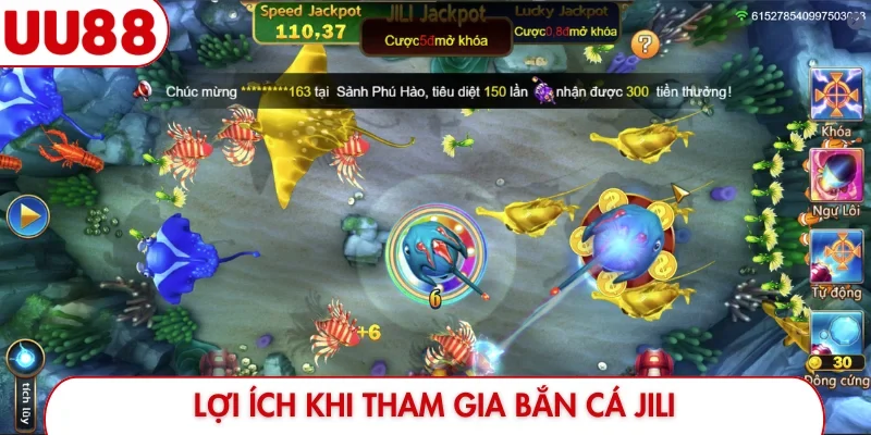 Lợi ích khi tham gia bắn cá JILI