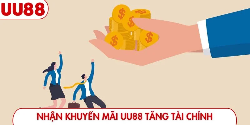 Nhận khuyến mãi UU88 tăng tài chính